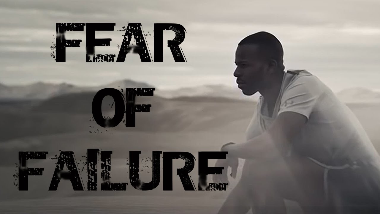 Fear of Failure